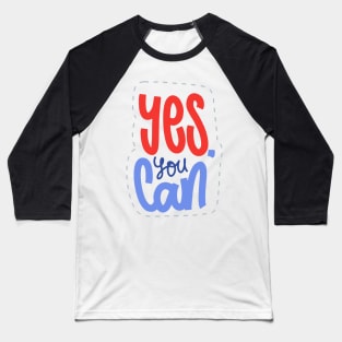 Yes You Can Baseball T-Shirt